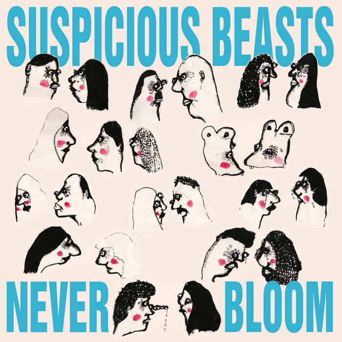 Suspicious Beasts - Never Bloom [Import] – New LP