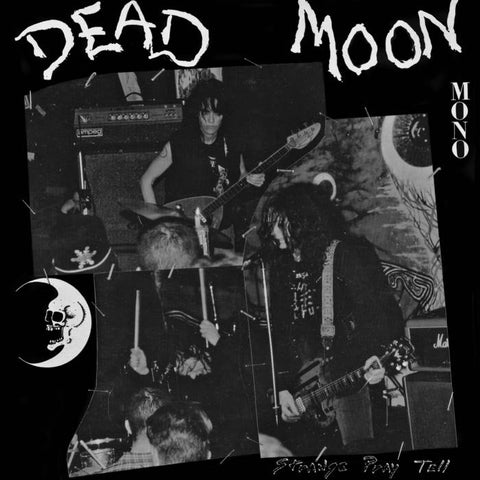 Dead Moon - Strange Pray Tell - New LP