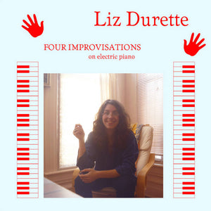 Durette, Liz – Four Improvisations on Electric Piano – New LP