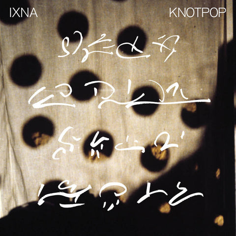 IXNA – Knotpop – New LP
