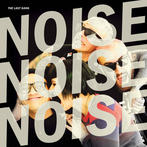Last Gang, The  – Noise Noise Noise -  New LP