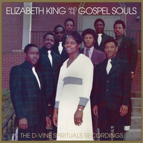 Elizabeth King & The Gospel Souls – The D-Vine Spirituals Recordings – New LP