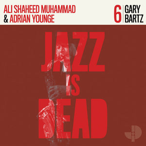 Bartz, Gary –  Jazz is Dead # 6 – New LP