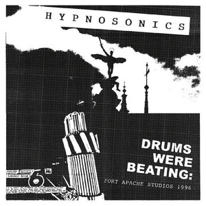 Hypnosonics  – Drums Were Beating: Fort Apache Studios 1996 – New LP