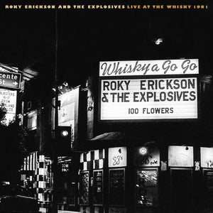 Erickson, Roky and the Explosives - Live at the Whisky 1981 – New LP