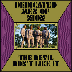 Dedicated Men Of Zion –  The Devil Don't Like It – New LP