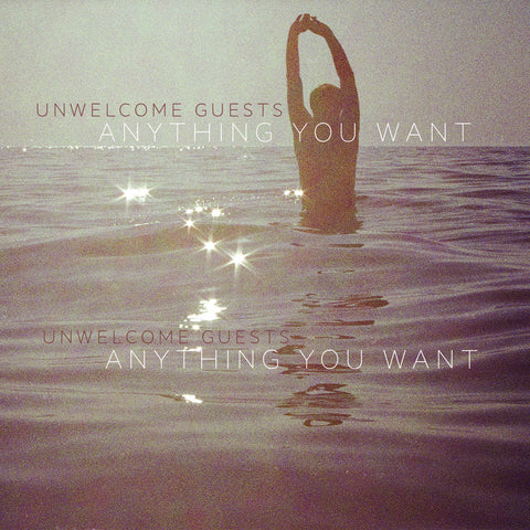 Unwelcome Guests - Anything You Want [MARKED DOWN CLEARANCE] - New LP