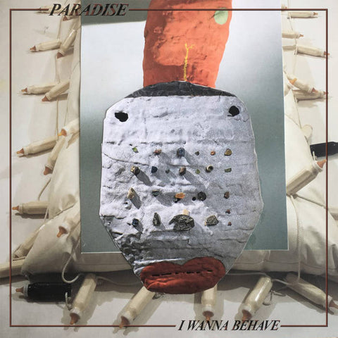 Paradise  ‎– I Wanna Behave [MARKED DOWN HALF PRICE] – New 7"