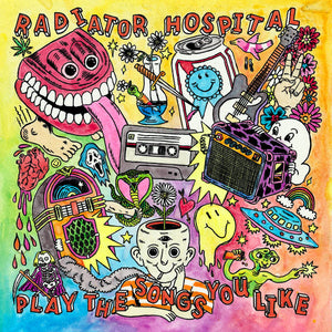 Radiator Hospital - Play The Songs You Like - New LP