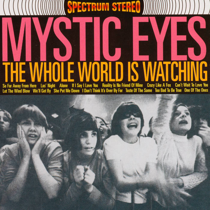Mystic Eyes – The Whole World is Watching -  New LP