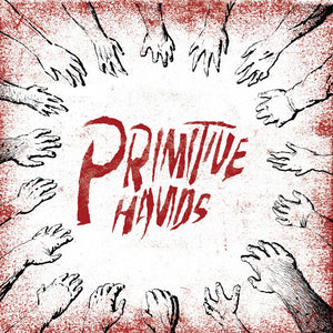 Primitive Hands – S/T [IMPORT] – New LP