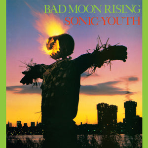 Sonic Youth - Bad Moon Rising - New LP