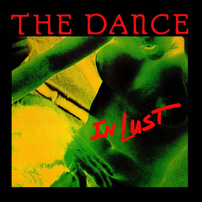 Dance, The – In Lust [GREEN VINYL] - New LP
