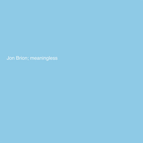 Brion, Jon – Meaningless [Baby Blue Vinyl]– New LP