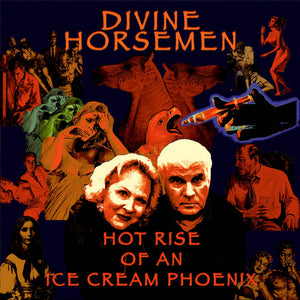 Divine Horsemen – Hot Rise Of An Ice Cream Phoenix [2xLP] - New LP