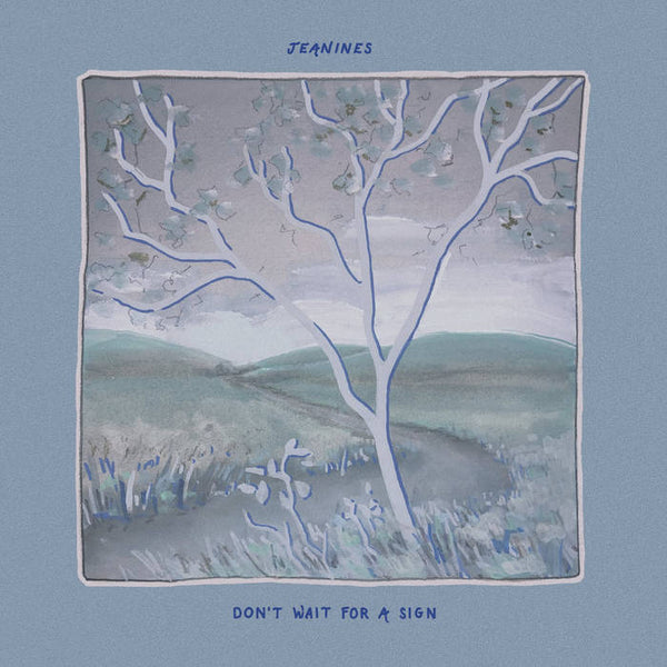 Jeanines – Don't Wait For a Sign  [BLUE VINYL] – New LP