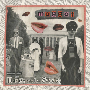 Dazey and the Scouts – Maggot  - New 10"