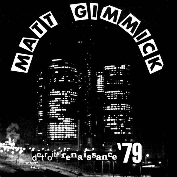 Matt Gimmick – Detroit Renaissance '79  – New 7"
