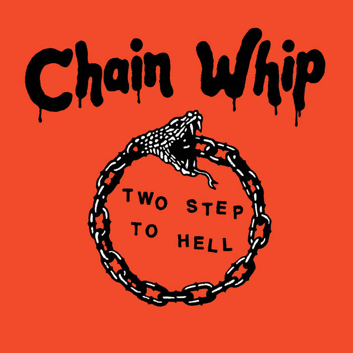 Chain Whip – Two Step to Hell EP [GREEN NOISE EXCLUSIVE ORANGE FIRE VINYL] – New 12"