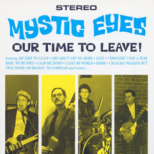 Mystic Eyes – Our Time to Leave! -  New LP
