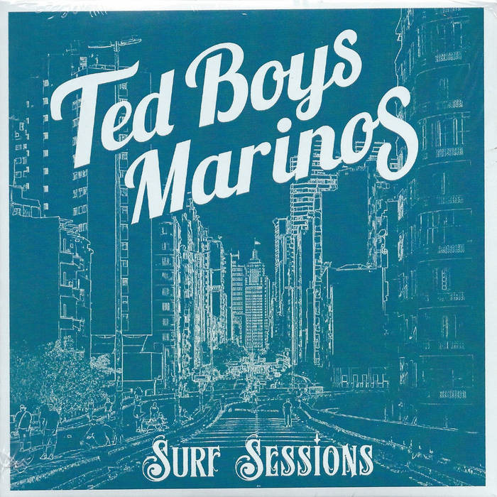 Ted Boys Marinos – Surf Sessions – New LP