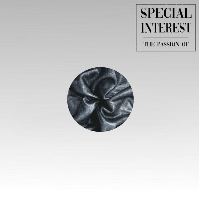Special Interest - The Passion of – New LP