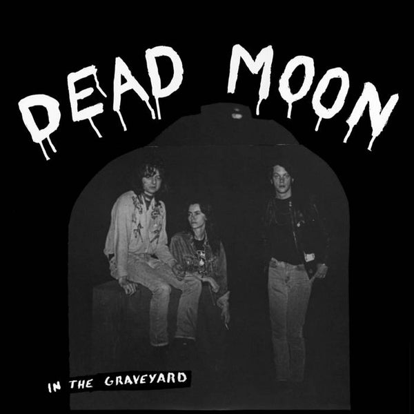 Dead Moon - In The Graveyard - New CD
