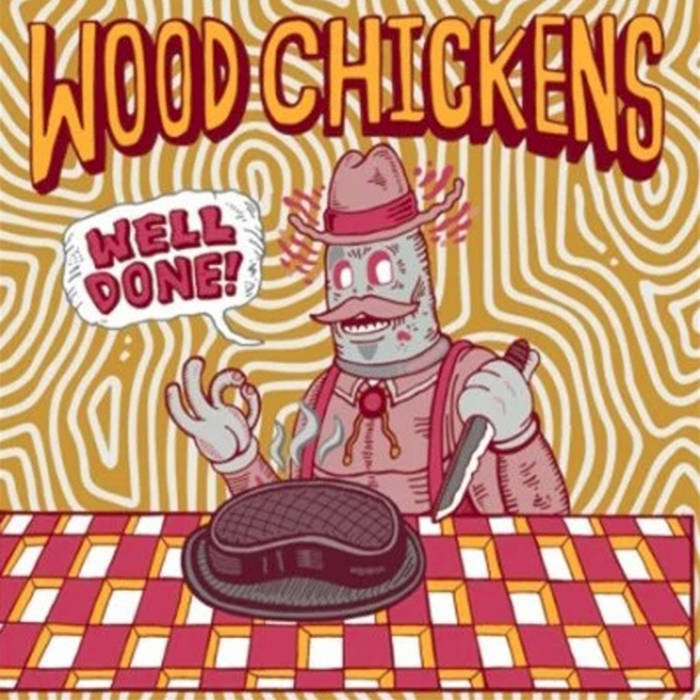 Wood Chickens – Well Done [Yellow Vinyl]  – New LP