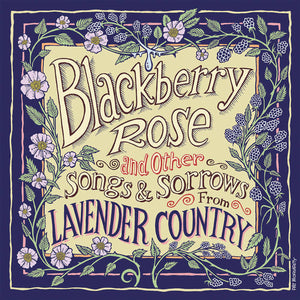 Lavender Country – Blackberry Rose  [BLACKBERRY COLOR VINYL MARKED DOWN] - New LP