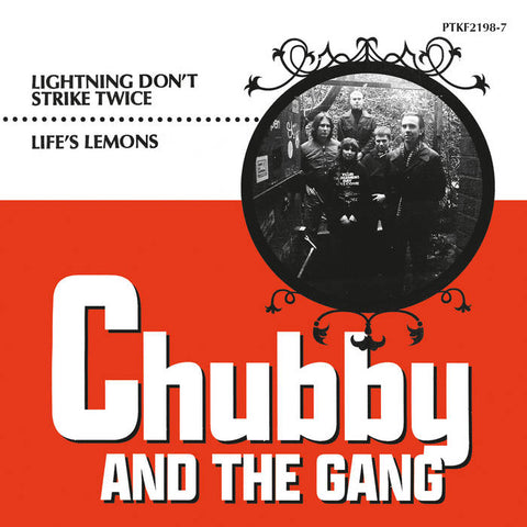 Chubby & the Gang – "Lightning Don't Strike Twice" / "Life's Lemons" – New 7"