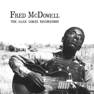 McDowell, Fred – The Alan Lomax Recordings - New LP