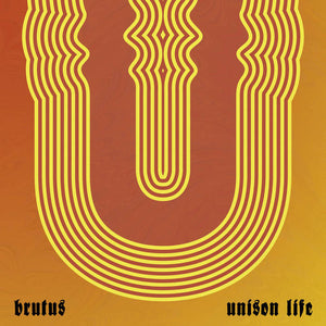 Brutus - Unison Life [Orange Vinyl, Deluxe Die-Cut Sleeve IMPORT] – New LP