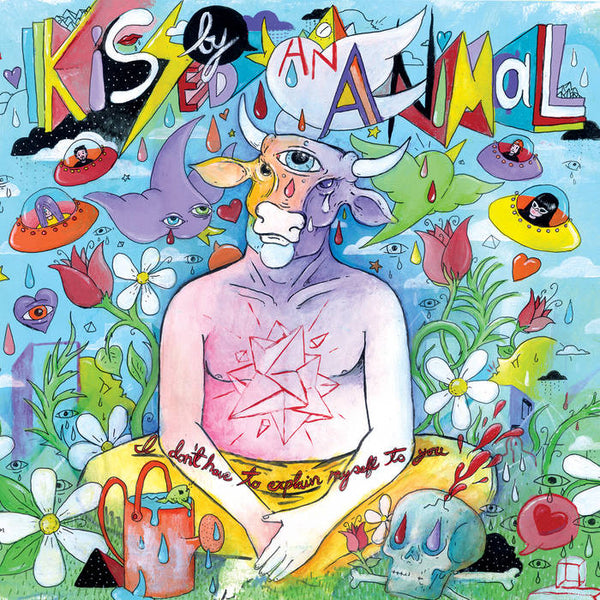 Kissed By An Animal –  I Don't Have to Explain Myself to You [BLUE VINYL MARKED DOWN HALF PRICE] – New LP