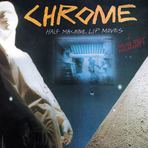Chrome - Half Machine Lip Moves - New LP