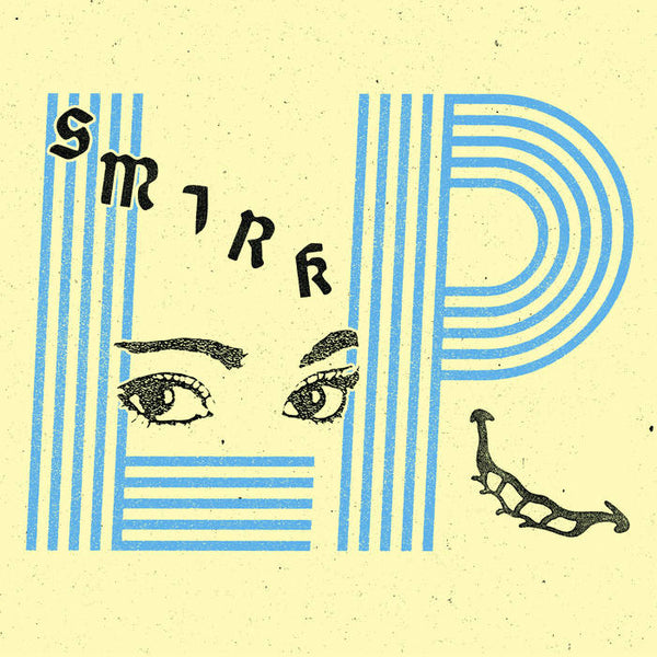Smirk - S/T – New LP