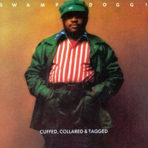 Swamp Dogg - Cuffed Collared & Tagged [Orange Vinyl 1972] - New LP