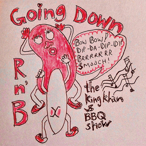 King Khan & BBQ Show – Going Down [IMPORT.  RED VINYL] – ‎New 7"