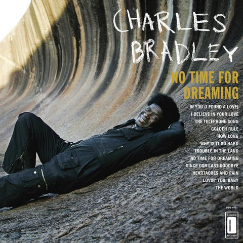 Bradley, Charles - No Time For Dreaming - New LP