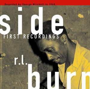 Burnside, R. L. – First Recordings – New LP