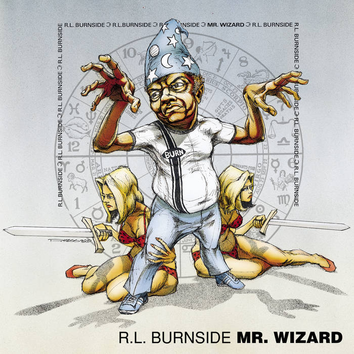 Burnside, R. L. – Mr. Wizard – New LP