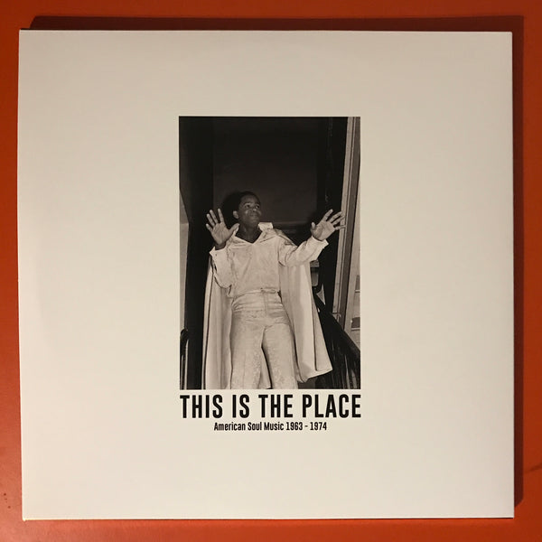 Various Artists – This Is The Place: Soul Music 1963-1974 [2xLP w/ 38-page booklet] – New LP
