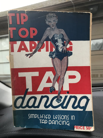 1937 Tip Top Tapping, Tap Dancing Lessons – Used Booklet