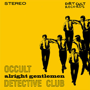 Occult Detective Club - Alright Gentlemen 7"