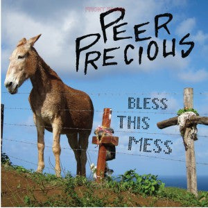 Peer Precious - Bless This Mess LP