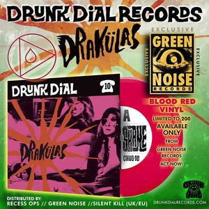 Drunk Dial #10 - Drakulas (Red vinyl: Green Noise exclusive!) - New 7"
