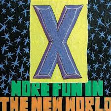 X - More Fun In The New World - New LP