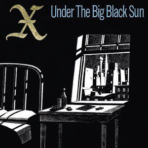 X - Under The Big Black Sun - New CD